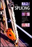 The Splicing Handbook: Techniques for Modern and Traditional Ropes livre