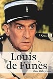 Louis de Funès: Hommage an eine unsterbliche Legende livre