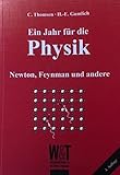 Ein Jahr für die Physik - Newton, Feynmann und andere livre