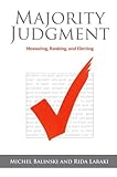 Majority Judgment - Measuring, Ranking, and Electing livre