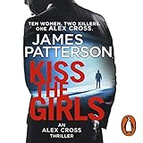 Kiss the Girls: Alex Cross, Book 2 livre