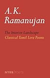 The Interior Landscape: Classical Tamil Love Poems (NYRB Poets) (English Edition) livre