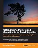 Getting Started with Talend Open Studio for Data Integration (English Edition) livre