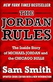 The Jordan Rules: The Inside Story of Michael Jordan and the Chicago Bulls (English Edition) livre