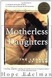 Motherless Daughters: The Legacy of Loss livre