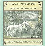 Higglety Pigglety Pop!: or There Must Be More to Life livre