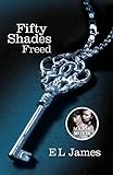 Fifty Shades Freed: Book 3 of the Fifty Shades trilogy livre