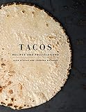 Tacos: Recipes and Provocations: A Cookbook livre