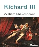 Richard III (Annotated) (English Edition) livre