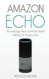 Amazon Echo: Die einfachste Alexa Schritt-für-Schritt Anleitung für Amazon Echo livre