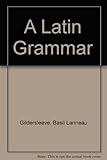 A Latin Grammar livre