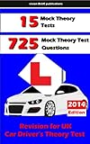 UK Learner Driver's Practice Theory Test Questions: 15 Practice Theory Tests & 750 Questions. 2014 E livre