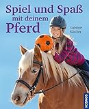 Spiel und Spaß mit deinem Pferd livre