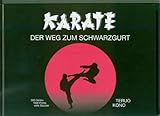 Karate - Der Weg zum Schwarzgurt livre