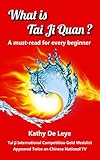 What is Tai Ji Quan?: A must-read for every beginner (English Edition) livre