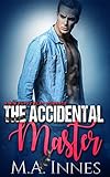 The Accidental Master: A Puppy Play Romance (English Edition) livre
