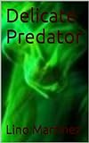 Delicate Predator (English Edition) livre