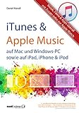 iTunes, Apple Music & mehr - Musik, Filme & Apps überall: für Mac und Windows-PC sowie für iPad, livre