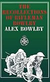 Recollections of Rifleman Bowlby: Italy, 1944 (Famous regiments) (English Edition) livre