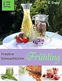 Kreative Einmachküche: Frühling (compbook starcooks) livre