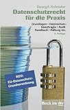 Datenschutzrecht für die Praxis: Grundlagen, Datenschutzbeauftragte, Audit, Handbuch, Haftung etc. livre