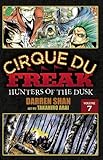 Cirque Du Freak: The Manga, Vol. 7: Hunters of the Dusk livre