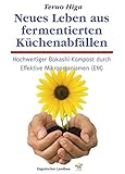 Neues Leben aus fermentierten Küchenabfällen: Hochwertiger Bokashi-Kompost durch Effektive Mikroor livre