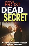 DEAD SECRET a gripping detective thriller full of suspense (English Edition) livre