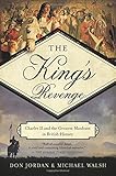 The King's Revenge: Charles II and the Greatest Manhunt in British History livre