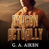 Dragon Actually: Dragon Kin Series, Book 1 livre