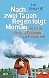 Nach zwei Tagen Regen folgt Montag: Und andere rätselhafte Phänomene des Planeten Erde - Ein SPIEG livre