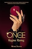 Once Upon a Time: Regina Rising (English Edition) livre