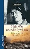 Mein Weg über die Pyrenäen. Erinnerungen 1940/41. livre