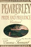 Pemberley: Or, Pride and Prejudice Continued livre