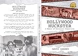 HOLLYWOOD HUCKSTER - A Memoir of Hysterical Proportions (English Edition) livre
