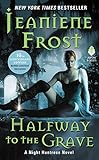 Halfway to the Grave: A Night Huntress Novel (English Edition) livre