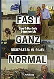 Fast ganz normal: Unser Leben in Israel livre