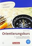 Orientierungskurs - Ausgabe 2017: A2/B1 - Grundwissen Politik, Geschichte und Gesellschaft in Deutsc livre