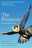 The Peregrine: The Hill of Summer & Diaries: The Complete Works of J. A. Baker (English Edition) livre