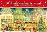 Fröhliche Weihnacht überall: Ein Windlicht-Adventskalender mit 24 Türchen livre