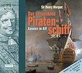 Sir Henry Morgan: Das versunkene Piratenschiff, 1 Audio-CD (Abenteuer & Wissen) livre