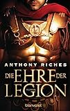 Die Ehre der Legion: Roman (Imperium-Saga, Band 1) livre