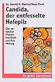 Candida, der entfesselte Hefepilz: Die versteckte Massenkrankheit und ihre Heilung (Ratgeber Ehrenwi livre