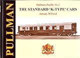 Pullman Profile No. 2: The Standard K Type Cars livre