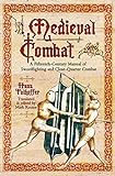Medieval Combat: A Fifteenth-Century Manual of Swordfighting and Close-Quarter Combat (English Editi livre