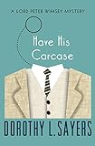 Have His Carcase (The Lord Peter Wimsey Mysteries Book 8) (English Edition) livre