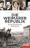 Die Weimarer Republik: Deutschlands erste Demokratie - - Ein SPIEGEL-Buch livre