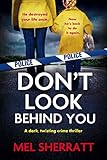 Don't Look Behind You: A dark, twisting crime thriller (English Edition) livre