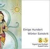 Hundert und Einige Wörter Sanskrit: Lernen und sofort Mitsprechen livre