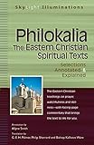 Philokalia-The Eastern Christian Spiritual Texts: Selections Annotated & Explained (SkyLight Illumin livre